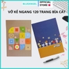 Vở kẻ ngang bìa cát Blueangel 120 trang,giấy chống loá 70gsm, đa dạng mẫu mã cho HSSV