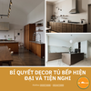 Bí quyết decor tủ bếp hiện đại và tiện nghi mà bạn nên biết
