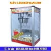 MÁY LÀM BẮP RANG BƠ  POP CORN CÓ TỦ KÍNH