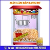 MÁY LÀM BẮP RANG BƠ  POP CORN CÓ TỦ KÍNH