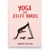 Yoga for Stiff Birds