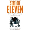 Station Eleven: A Novel