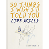 50 Things I Wish I'd Told You