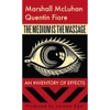The Medium is the Massage: An Inventory of Effects