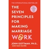 The Seven Principles for Making Marriage Work