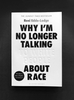 Why I’m No Longer Talking to White People About Race