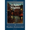 White Nights - Fyodor Dostoevsky