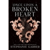 Once Upon A Broken Heart