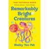 Remarkably Bright Creatures - Shelby Van Pelt
