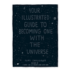 Your illustrated guide to becoming one with the universe