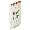 Brain Rules: 12 Principles for Surviving and Thriving at Work, Home, and School