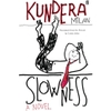 Slowness - Milan Kundera