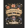 Floriography: An Illustrated Guide to the Victorian Language of Flowers