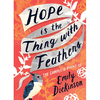 Hope is the Thing with Feathers: The Complete Poems of Emily Dickinson (Women's Voice)