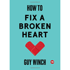 How to Fix a Broken Heart