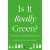 Is It Really Green?: Everyday Eco Dilemmas Answered