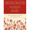 Journey To The Heart: Daily Meditations on The Path To Feeling Your Soul