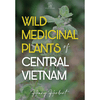 Wild Medicinal Plants of Central Vietnam