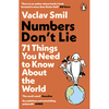Numbers Don't Lie: 71 Things You Need to Know About the World