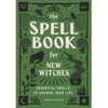 The Spell Book for New Witches