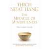 The Miracle of Mindfulness: The Classic Guide
