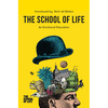 The School of Life: An Emotional Education - Alain de Botton, The School of Life