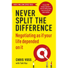 Never Split The Difference: Negotiating As If Your Life Depended On It