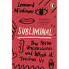 Subliminal: The New Unconcious and What it Teaches Us