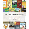 100 Children's Books: that inspire our world - Colin Salter