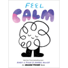 Feel Calm: An Invisible Things Book - Andy J. Pizza, Sophie Miller