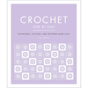 Crochet Step by Step: Techniques, Stitches, and Patterns Made Easy - Sally Harding