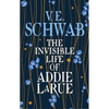 Invisible Life of Addie Larue - SCHWAB V E
