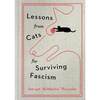 Lessons from Cats for Surviving Fascism - Stewart Reynolds