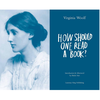 How Should One Read a Book? - Virginia Woolf