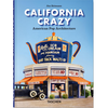 California Crazy. American Pop Architecture. 45th Ed. (45th Edition) - Jim Heimann