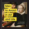 Men to Avoid in Art and Life - Nicole Tersigni