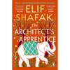 The Architect's Apprentice - Elif Shafak