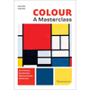 Color: A Master Class: Art History · Masterpieces · Symbolism · Techniques - Camille Viéville