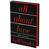 All About Love: The Deluxe Collector's Edition: New Visions - bell hooks