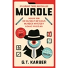 Solve 100 Devilishly Devious Murder Mystery Logic Puzzles - G. T. Karber