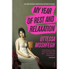 My Year of Rest and Relaxation - Ottessa Moshfegh
