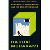 Hard-Boiled Wonderland and the End of the World - Haruki Murakami