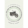 Zen and the Art of Motorcycle Maintenance - Robert M. Pirsig