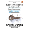 Supercommunicators - Charles Duhigg
