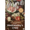 Wednesday’s Child - Yiyun Li
