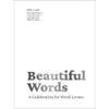 Beautiful Words: A Celebration for Word Lovers