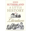 A Little History of Literature - John Sutherland