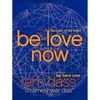 be love now - Ram Dass
