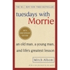 Tuesdays With Morrie - Mitch Albom