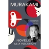 Novelist as a Vocation - Haruki Murakami